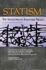 Statism: The Shadows of Another Night By Charlie Rodriguez (Editor) Cover Image