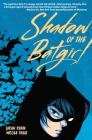 Shadow of the Batgirl By Sarah Kuhn, Nicole Goux (Illustrator) Cover Image