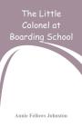 The Little Colonel at Boarding-School Cover Image