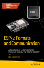 Esp32 Formats and Communication: Application of Communication Protocols with Esp32 Microcontroller Cover Image