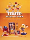 M&m's(r) Around the World: An Unauthorized Collector's Guide (Schiffer Book for Collectors) By Ken Clee Cover Image