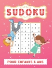 Sudoku Pour Enfants 6 Ans: Facile grilles de Sudoku 9x9 et leurs solutions. Excellent cadeau pour les filles et les garçons Cover Image