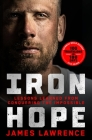 Iron Hope: Lessons Learned from Conquering the Impossible Cover Image