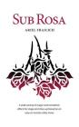 Sub Rosa: A utility move and applications By Ariel Frailich Cover Image