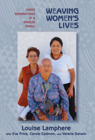 Weaving Women's Lives: Three Generations in a Navajo Family By Louise Lamphere, Eva Price (With), Carole Cadman (With) Cover Image