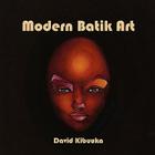 Modern Batik Art By David Kibuuka Cover Image