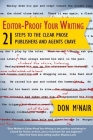 Editor-Proof Your Writing: 21 Steps to the Clear Prose Publishers and Agents Crave By Don McNair Cover Image