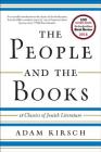 The People and the Books: 18 Classics of Jewish Literature By Adam Kirsch Cover Image