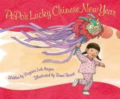 Popo's Lucky Chinese New Year By Virginia Loh-Hagan, Renné Benoit (Illustrator) Cover Image