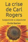 La crise de Carl Rogers: Subjectivité vs objectivité Cover Image