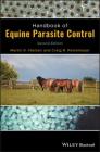 Handbook of Equine Parasite Control By Martin K. Nielsen, Craig R. Reinemeyer Cover Image