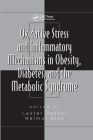 Oxidative Stress and Inflammatory Mechanisms in Obesity, Diabetes, and the Metabolic Syndrome By Helmut Sies (Editor) Cover Image
