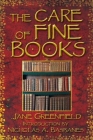 The Care of Fine Books By Jane Greenfield, Nicholas A. Basbanes (Introduction by) Cover Image