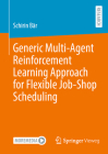 Generic Multi-Agent Reinforcement Learning Approach for Flexible Job-Shop Scheduling By Schirin Bär Cover Image