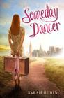 Someday Dancer By Sarah Rubin Cover Image