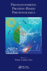 Photosynthetic Protein-Based Photovoltaics By Swee Ching Tan (Editor) Cover Image