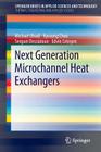 Next Generation Microchannel Heat Exchangers By Michael Ohadi, Kyosung Choo, Serguei Dessiatoun Cover Image