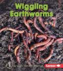 Wiggling Earthworms (First Step Nonfiction -- Backyard Critters) Cover Image