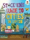 Stickmen's Guide to Cities in Layers (Stickmen's Guides to This Incredible Earth) Cover Image
