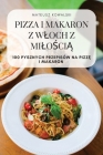 Pizza I Makaron Z Wloch Z MiloŚciĄ By Mateusz Kowalski Cover Image