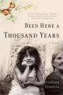 Been Here a Thousand Years: A Novel Cover Image