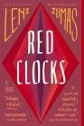 Red Clocks: A Novel By Leni Zumas Cover Image