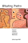 Situating Poetry: Covenant and Genre in American Modernism By Joshua Logan Wall Cover Image