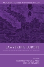Lawyering Europe: European Law as a Transnational Social Field (Modern Studies in European Law #37) Cover Image