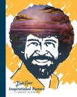 Bob Ross Inspirational Posters: 12 Designs to Display By Bob Ross Cover Image
