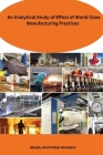 An Analytical Study of Effect of World Class Manufacturing Practices By Bhada Mohd Bilal Abubakar Cover Image