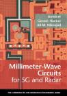 Millimeter-Wave Circuits for 5g and Radar (Cambridge RF and Microwave Engineering) By Gernot Hueber (Editor), Ali M. Niknejad (Editor) Cover Image
