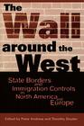 Wall Around the West: State Borders and Immigration Controls in North America and Europe By Peter Andreas (Editor), Timothy Snyder (Editor), Maria-Elena Alcaraz (Contribution by) Cover Image