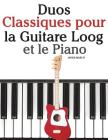 Duos Classiques Pour La Guitare Loog Et Le Piano: Pi By Marc Cover Image