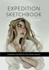 Expedition Sketchbook: Inspiration and Skills for Your Artistic Journey Cover Image