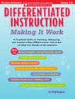 Differentiated Instruction: Making It Work: A Practical Guide to Planning, Managing, and Implementing Differentiated Instruction to Meet the Needs of All Learners (Differentiation Instruction) By Patti Drapeau Cover Image