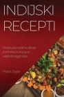 Indijski recepti: Preizkusite različne okuse in tehnike kuhanja iz različnih regij Indije By Mojca Zagar Cover Image