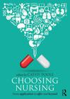 Choosing Nursing: From Application to Offer and Beyond Cover Image