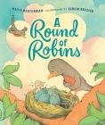A Round of Robins By Katie Hesterman, Sergio Ruzzier (Illustrator) Cover Image