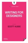 Writing for Designers By Scott Kubie Cover Image