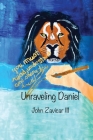 Unraveling Daniel By John Zavicar Cover Image
