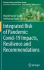 Integrated Risk of Pandemic: Covid-19 Impacts, Resilience and Recommendations Cover Image