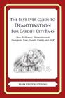 The Best Ever Guide to Demotivation for Cardiff City Fans: How To Dismay, Dishearten and Disappoint Your Friends, Family and Staff By Dick DeBartolo (Introduction by), Mark Geoffrey Young Cover Image