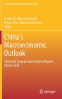 China's Macroeconomic Outlook: Quarterly Forecast and Analysis Report, March 2020 (Current Chinese Economic Report) By Center for Macroeconomic Research at Xia Cover Image