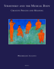 Stravinsky and the Musical Body: Creative Process and Meaning By Massimiliano Locanto Cover Image