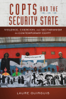 Copts and the Security State: Violence, Coercion, and Sectarianism in Contemporary Egypt (Stanford Studies in Middle Eastern and I) By Laure Guirguis Cover Image