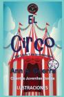 El Circo: Del Libro 1 de la coleccion- Cuento No.7 By Daniel Guerra, Ann a. Guerra Cover Image