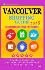 Vancouver Shopping Guide 2018: Best Rated Stores in Vancouver, Canada - Stores Recommended for Visitors, (Shopping Guide 2018) By Daniel J. Sargent Cover Image