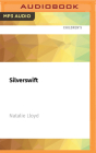Silverswift By Natalie Lloyd, Holly Palance (Read by), Imani Parks (Read by) Cover Image