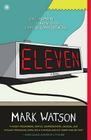 Eleven: A Novel By Mark Watson Cover Image