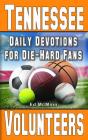 Daily Devotions for Die-Hard Fans Tennessee Volunteers Cover Image